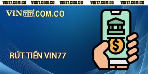 rút tiền vin77